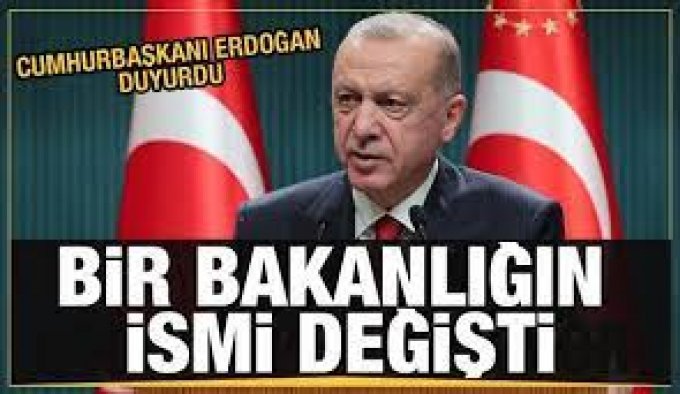 Erdoğan açıkladı... 1 bakanlığın ismi değişiyor