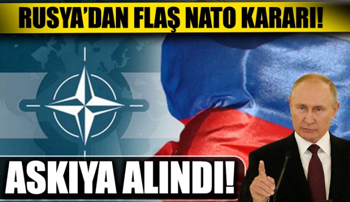 Rusya'dan flaş NATO kararı! Askıya aldı...