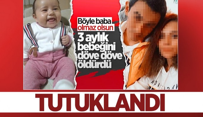 Antalya’da babası tarafından dövülen 3 aylık bebek, yaşamını yitirdi