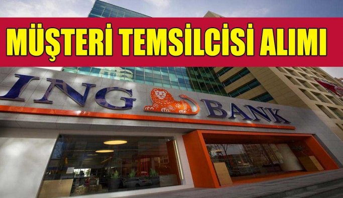 İNG Bank Müşteri Temsilcisi Alıyor Yüksek Maaş