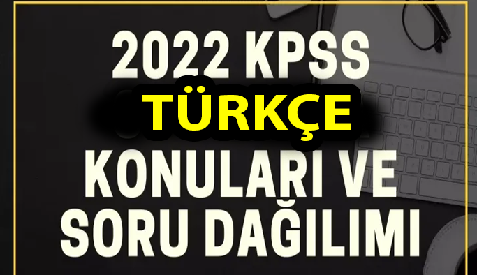 2022 KPSS Türkçe konu dağılımı