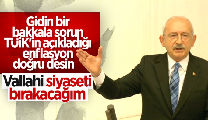 Kılıçdaroğlu, TÜİK'in enflasyonu doğruysa siyaseti bırakacağım