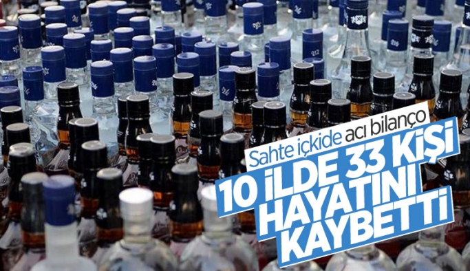 Türkiye’de sahte alkolden ölenlerin sayısı 33’e yükseldi