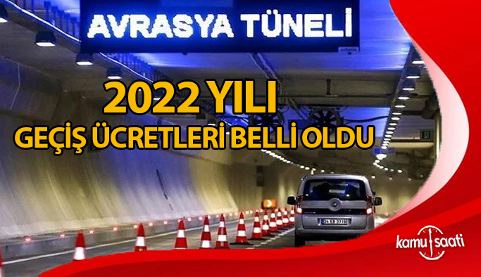 Avrasya Tüneli ücreti 2022 | Avrasya Tüneli gece 12'den sonra ne kadar?