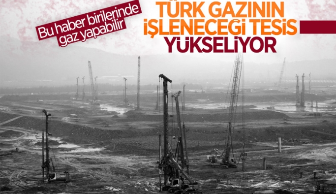 Karadeniz doğalgazının işleneceği tesisin maketi hazır