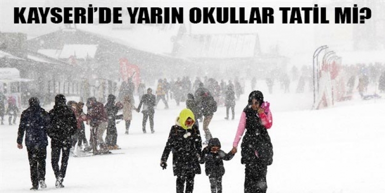 Yarın 19 Ocak 2022  Kayseri'de okullar tatil mi?, Kayseride okullar tatil edildi mi?