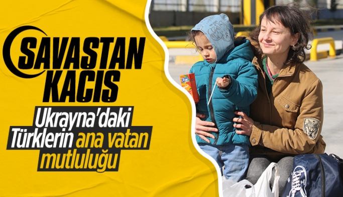 Ukrayna'dan Ayrılan Türklerin Göz dolduran dönüşleri