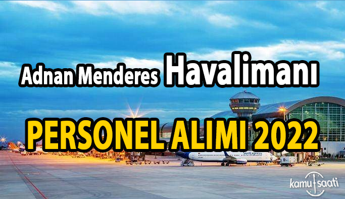 Adnan Menderes Havalimanı İş İlanları 2022