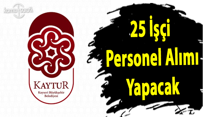 Kayseri Büyükşehir Belediyesi, Kaytur Kayseri Turizm 25 İşçi Alacak