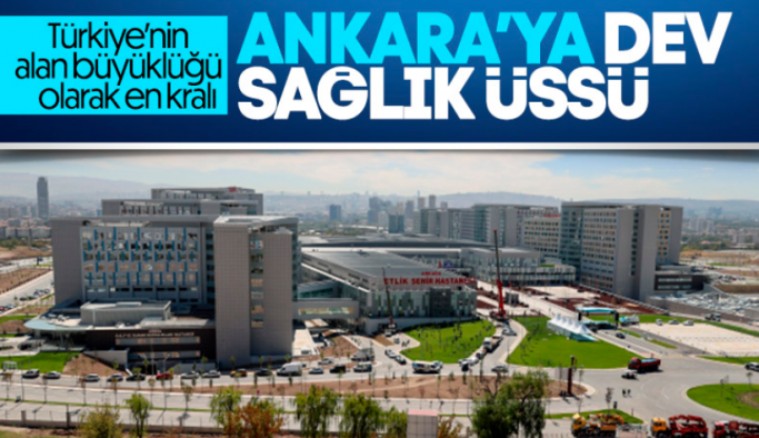 Ankara'daki Etlik Şehir Hastanesi bugün açılıyor