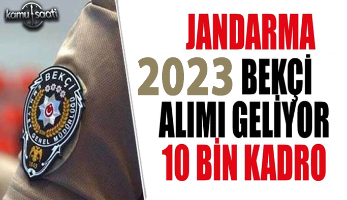 Jandarma Bekçi Alımı 2023  Jandarma bekçi alımı başvurusu güncel ilanlar ve başvuru formu