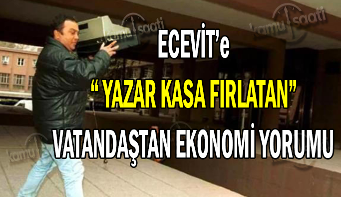 Ecevit'e yazar kasa fırlatan esnaf bugünkü ekonomiyi yorumladı