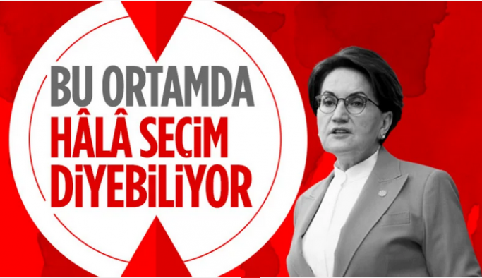 Meral Akşener: Seçim 14 Mayıs'ta olmazsa zamanında olur