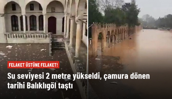 Selin vurduğu Şanlıurfa'da su seviyesi 2 metre yükseldi, tarihi Balıklıgöl taştı