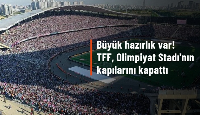 Şampiyonlar Ligi finali nedeniyle 11 Mayıs'tan itibaren Atatürk Olimpiyat Stadı'nda maç oynanmayacak