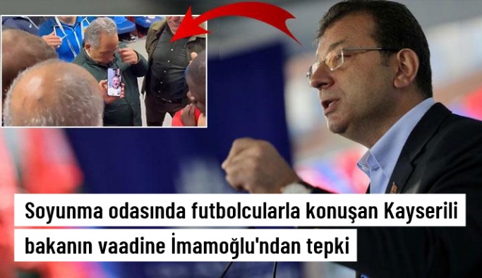 Kayserispor'a prim sözü veren Bakan Mehmet Özhaseki'ye İmamoğlu'ndan tepki