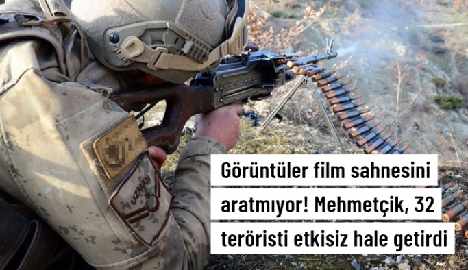 Mehmetçik 32 teröristi etkisiz hale getirdi! Görüntüler film sahnesini aratmıyor