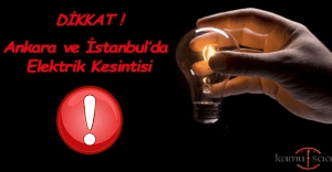 O tarihlere dikkat! Ankara ve İstanbul'da elektrik kesintisi