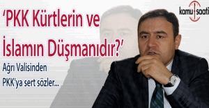 Ağrı Valisi Musa Işın'dan PKK'ya sert sözler