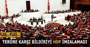 Teröre karşı bildiriyi HDP imzalamadı