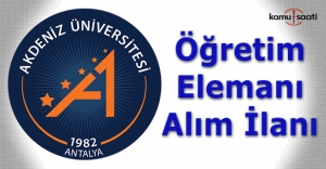Akdeniz Üniversitesi Öğretim Elemanı Alım İlanı