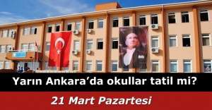 Ankara'da bugün okullar tatil mi? 21 Mart Pazartesi Ankara'da okullar tatil mi Valilik açıklaması