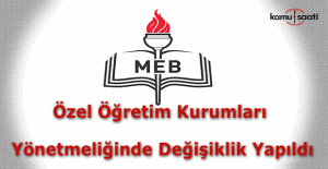 MEB Özel Öğretim Kurumları Yönetmeliğinde Değişiklik Yapıldı