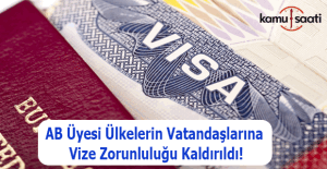AB üyesi ülkelerin vatandaşlarına vize zorunluluğu kaldırıldı