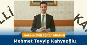Ankara İl Milli Eğitim Müdürü Mehmet Tayyip Kahyaoğlu oldu