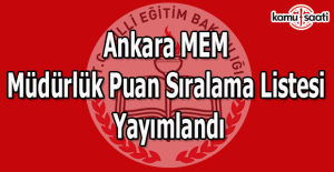Ankara MEM Müdürlük Puan Sıralama Listesi Yayımlandı