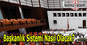 Başkanlık sistemi modeli Türkiye'de nasıl olacak?