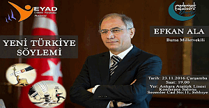 Eski İçişleri Bakanı Efkan Ala Yeni Türkiye Söylemi konferansında konuşacak