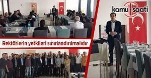 Ramazan Çakırcı: Rektörlerin yetkileri sınırlandırılmalıdır