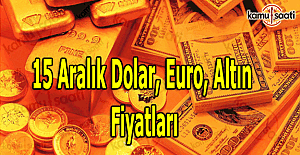 15 Aralık Dolar, Euro ve Kapalı Çarşı altın fiyatları