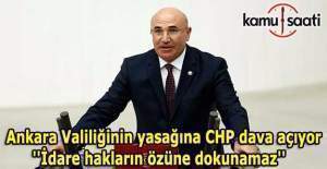 Ankara Valiliğinin yasağına CHP dava açıyor