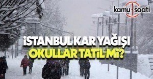 Yarın İstanbul'da okullar tatil mi? 14 Şubat 2017 Salı