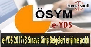 e-YDS 2017/3 Sınava Giriş Belgeleri erişime açıldı