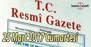 TC Resmi Gazete - 25 Mart 2017 Cumartesi