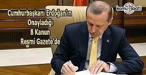 Cumhurbaşkanı Erdoğan'ın onayladığı 8 Kanun, Resmi Gazete'de