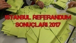 İstanbul referandum sonuçları 2017 - Evet, hayır oy oranları