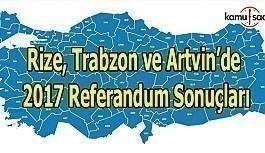Rize, Trabzon ve Artvin İli Referandum sonuçları 2017 - Hangi ilden kaç oy çıktı?