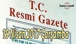 TC Resmi Gazete - 19 Nisan 2017 Çarşamba