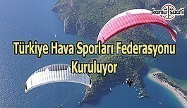 Türkiye Hava Sporları Federasyonu Kuruluyor
