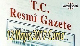 TC Resmi Gazete - 12 Mayıs 2017 Cuma