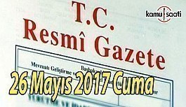TC Resmi Gazete - 26 Mayıs 2017 Cuma