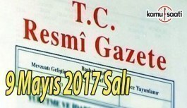 TC Resmi Gazete - 9 Mayıs 2017 Salı
