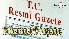 TC Resmi Gazete - 15 Haziran 2017 Perşembe