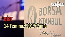 Borsa İstanbul BİST - 14 Temmuz 2017 Cuma