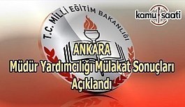 Ankara Müdür Yardımcılığı Mülakat Sonuçları Açıklandı