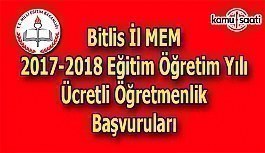 Bitlis İl MEM 2017 Ücretli Öğretmenlik Başvuru Duyurusu